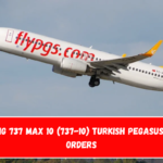 200 Boeing 737 MAX 10 (737-10) Turkish Pegasus Airlines Orders