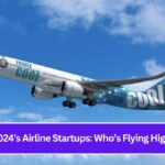 2024’s Airline Startups: Who’s Flying High?