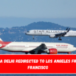 Air India Delhi redirected to Los Angeles from San Francisco