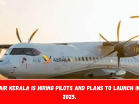 Air Kerala is hiring pilots and plans to launch in 2025.