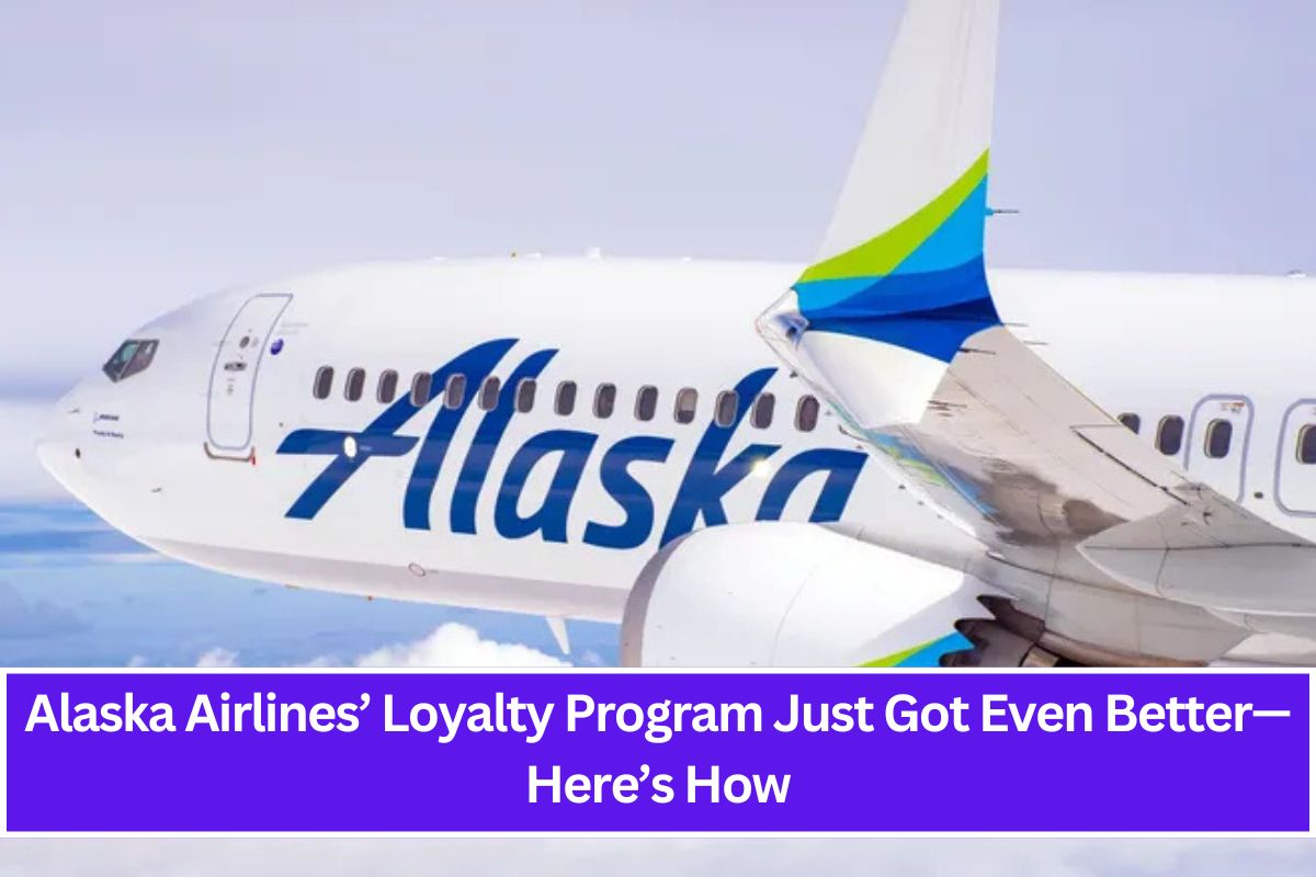 Alaska Airlines’ Loyalty Program Just Got Even Better—Here’s How