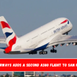 British Airways Adds a Second A380 Flight to San Francisco