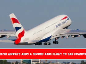 British Airways Adds a Second A380 Flight to San Francisco