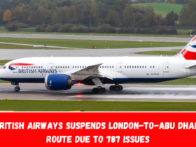 British Airways suspends London-to-Abu Dhabi route due to 787 issues