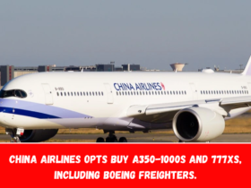 China Airlines opts buy A350-1000s and 777Xs, including Boeing freighters.