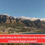 Could South Africa Be the First Country to Implement Universal Basic Income?