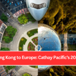 From Hong Kong to Europe: Cathay Pacific’s 2025 Vision