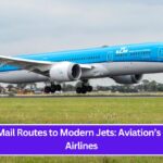 From Mail Routes to Modern Jets Aviation’s Oldest Airlines