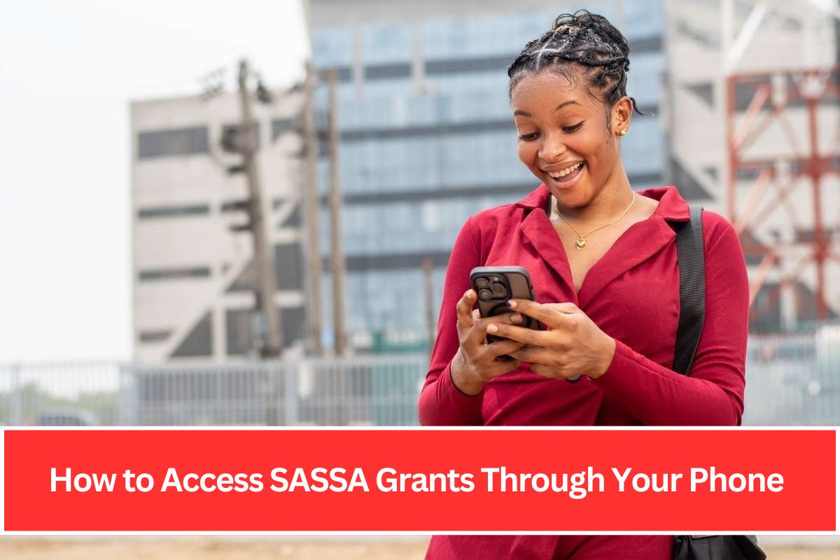 How to Access SASSA Grants Through Your Phone