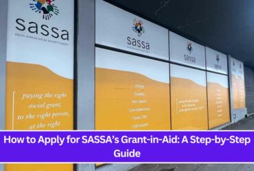 How to Apply for SASSA’s Grant-in-Aid A Step-by-Step Guide