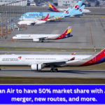 Korean Air to have 50% market share with Asiana merger, new routes, and more.