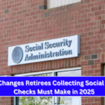 List of Changes Retirees Collecting Social Security Checks Must Make in 2025