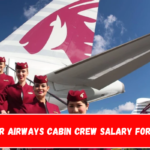 Qatar Airways Cabin Crew Salary for 2024