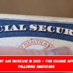 Retirement age increase in 2025 – This change affects the following Americans