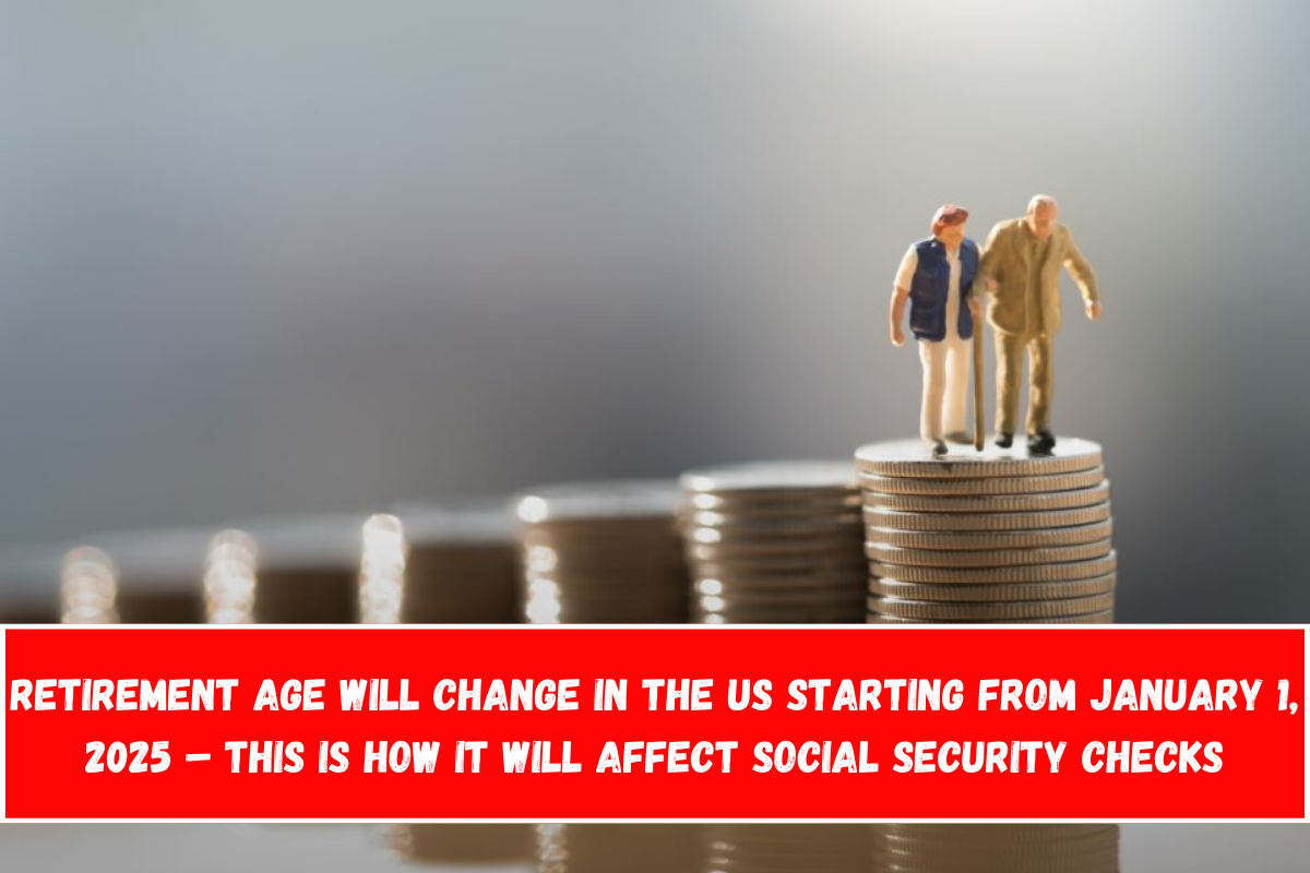 Retirement age will change in the US starting from January 1, 2025