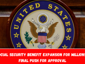 Social Security Benefit Expansion for Millions—Final Push for Approval