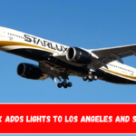 Starlux Adds lights to Los Angeles and Seattle.