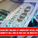 The reason why millions of Americans' Social Security benefits will rise in 2025 may be negative