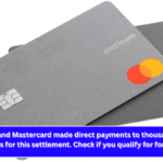 Visa and Mastercard made direct payments to thousands of customers for this settlement. Check if you qualify for for payments