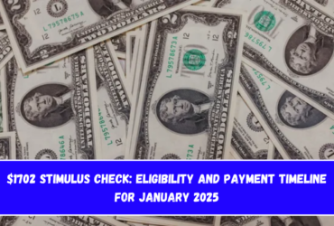 $1702 Stimulus Check Eligibility and Payment Timeline for January 2025