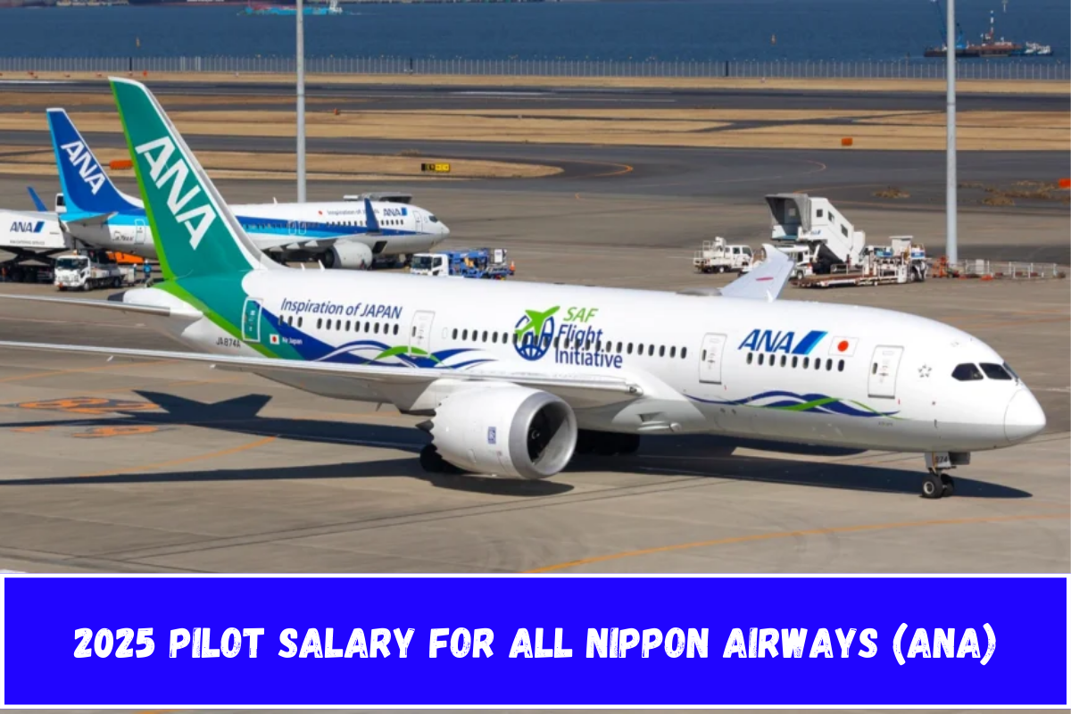 2025 Pilot Salary for All Nippon Airways (ANA)