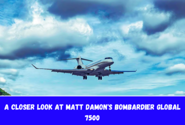 A Closer Look At Matt Damon's Bombardier Global 7500