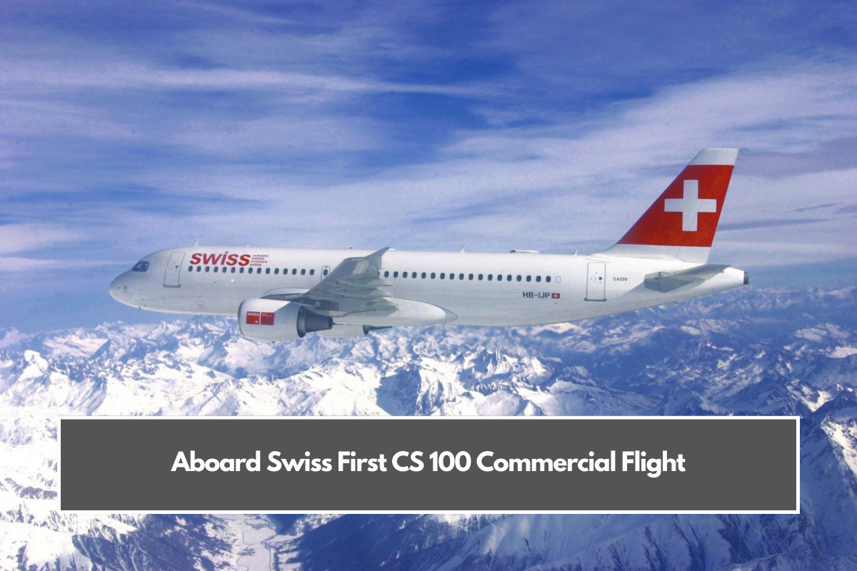 Aboard Swiss First CS100 Commercial Flight