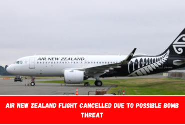 Air New Zealand Flight Cancelled Due to Possible Bomb Threat