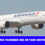 Air France Passenger Dies on Paris-Boston Flight