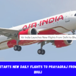 Air India Starts New Daily Flights to Prayagraj From Delhi to Bhuj