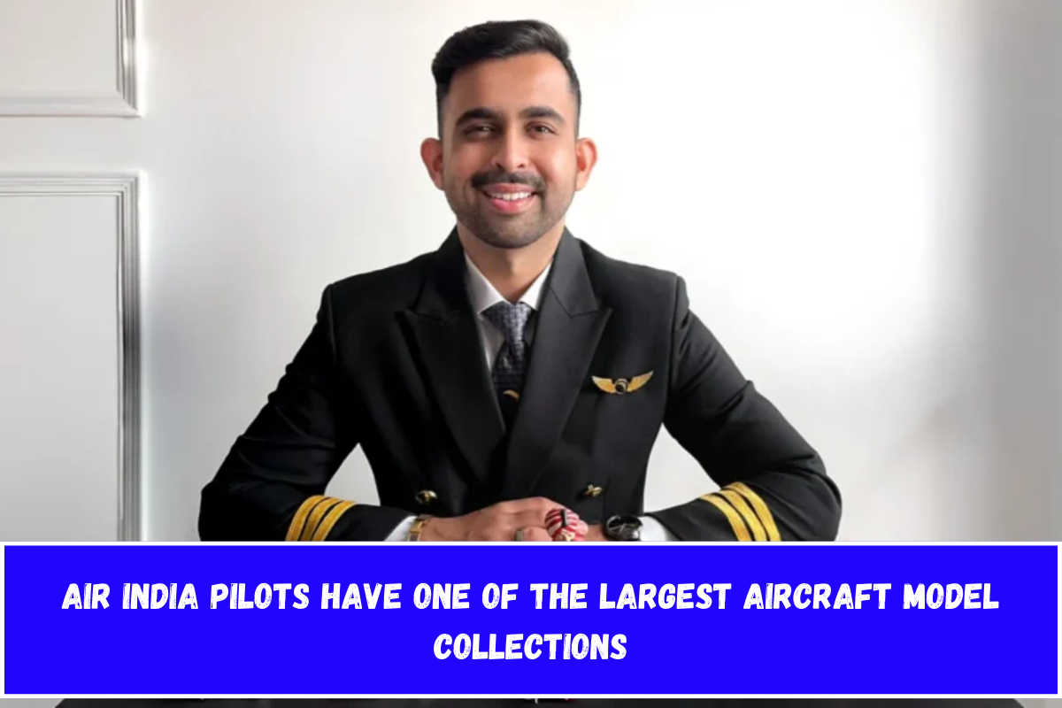 Air India pilots have one of the largest aircraft model collections