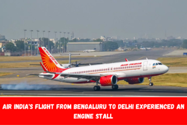 Air India's flight from Bengaluru to Delhi experienced an engine stall