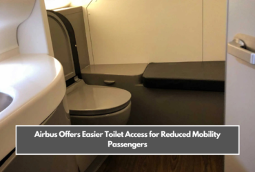 Airbus Offers Easier Toilet Access for Reduced Mobility Passengers