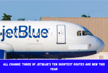 All Change Three of JetBlue's ten shortest routes are new this year