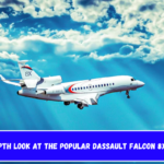 An In-Depth Look at the Popular Dassault Falcon 8X's Range