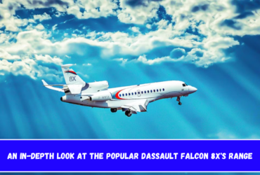 An In-Depth Look at the Popular Dassault Falcon 8X's Range