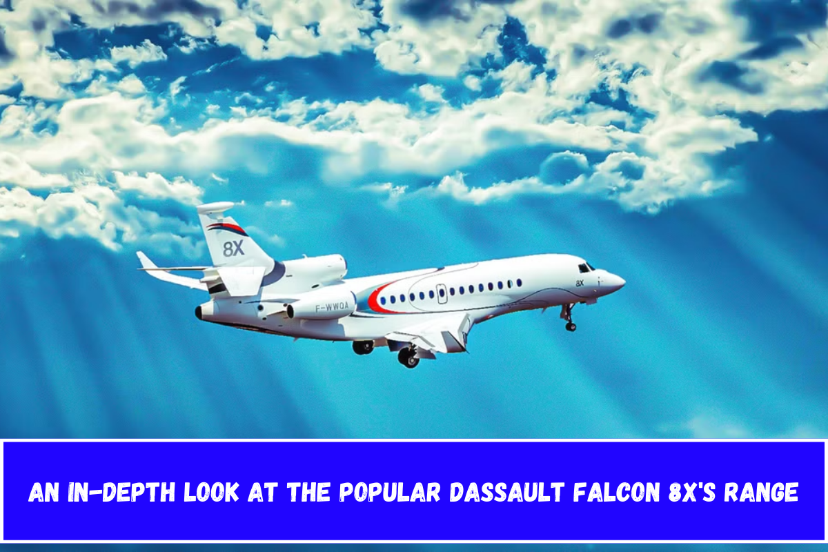 An In-Depth Look at the Popular Dassault Falcon 8X's Range