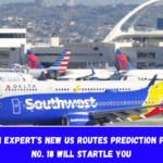 Aviation Expert's New US Routes Prediction for 2025 No. 18 Will Startle You