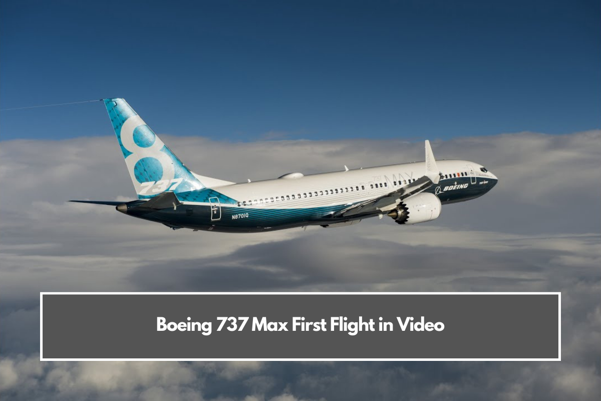 Boeing 737 Max First Flight in Video