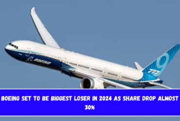 Boeing Set To Be Biggest Loser in 2024 As Share Drop Almost 30%