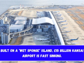 Built on a Wet Sponge Island, £15 Billion Kansai Airport is fast sinking.