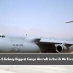 C-5 Galaxy Biggest Cargo Aircraft in the Us Air Force