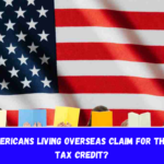 Can Americans living overseas claim for the Child Tax Credit