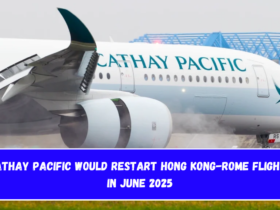 Cathay Pacific would restart Hong Kong-Rome flights in June 2025