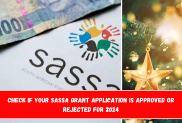 Check if Your SASSA Grant Application is Approved or Rejected for 2024