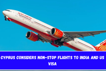 Cyprus Considers Non-Stop Flights to India and US Visa