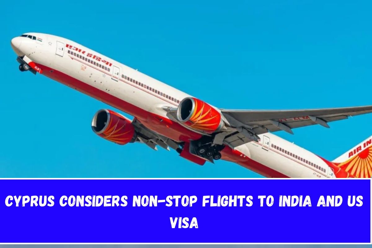 Cyprus Considers Non-Stop Flights to India and US Visa