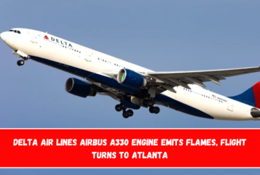 Delta Air Lines Airbus A330 Engine Emits Flames, Flight Turns to Atlanta