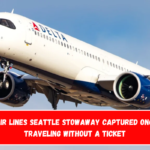 Delta Air Lines Seattle Stowaway Captured Once More Traveling Without a Ticket