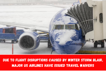 Due to flight disruptions caused by Winter Storm Blair, major US airlines have issued travel waivers